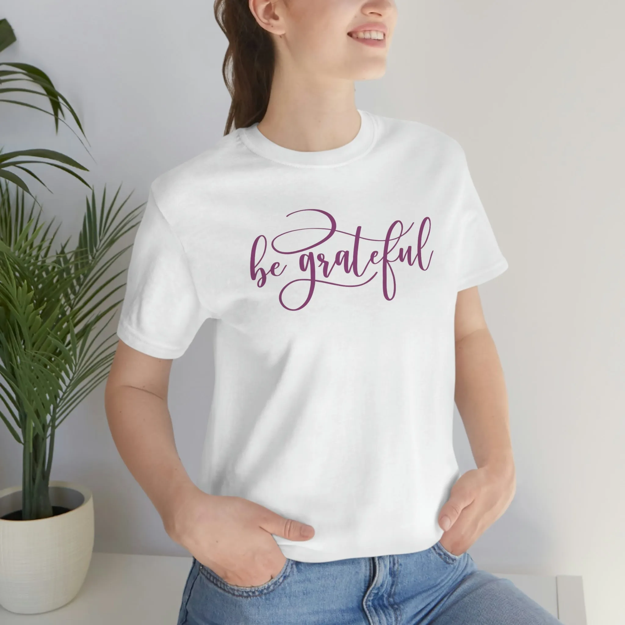 Be Grateful Short Sleeve T-Shirt
