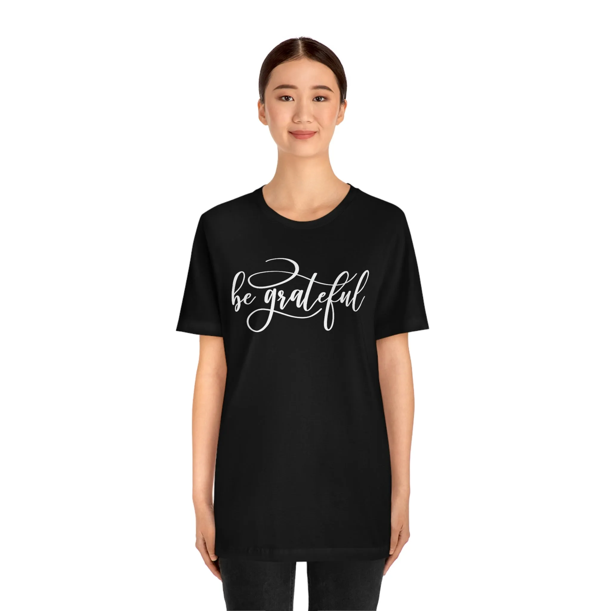 Be Grateful Short Sleeve T-Shirt