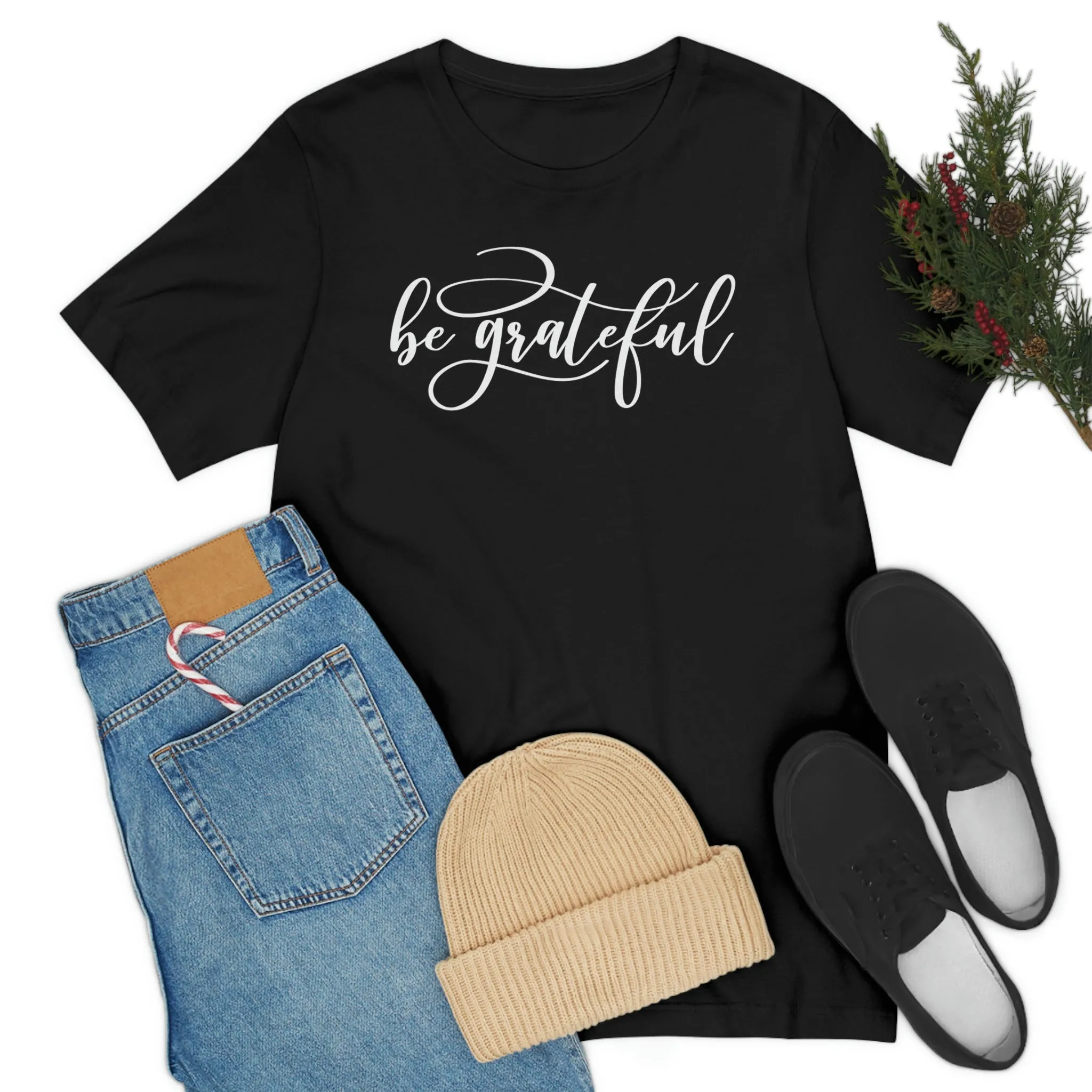 Be Grateful Short Sleeve T-Shirt