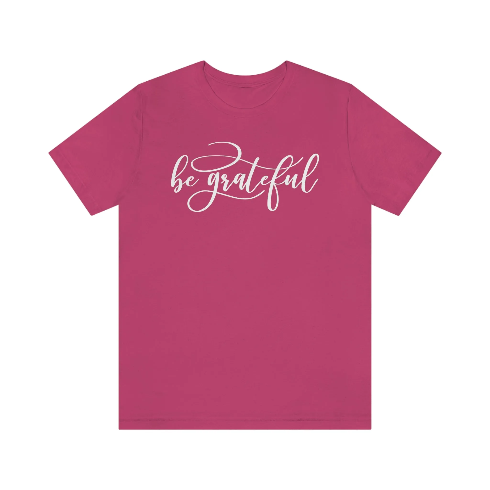 Be Grateful Short Sleeve T-Shirt