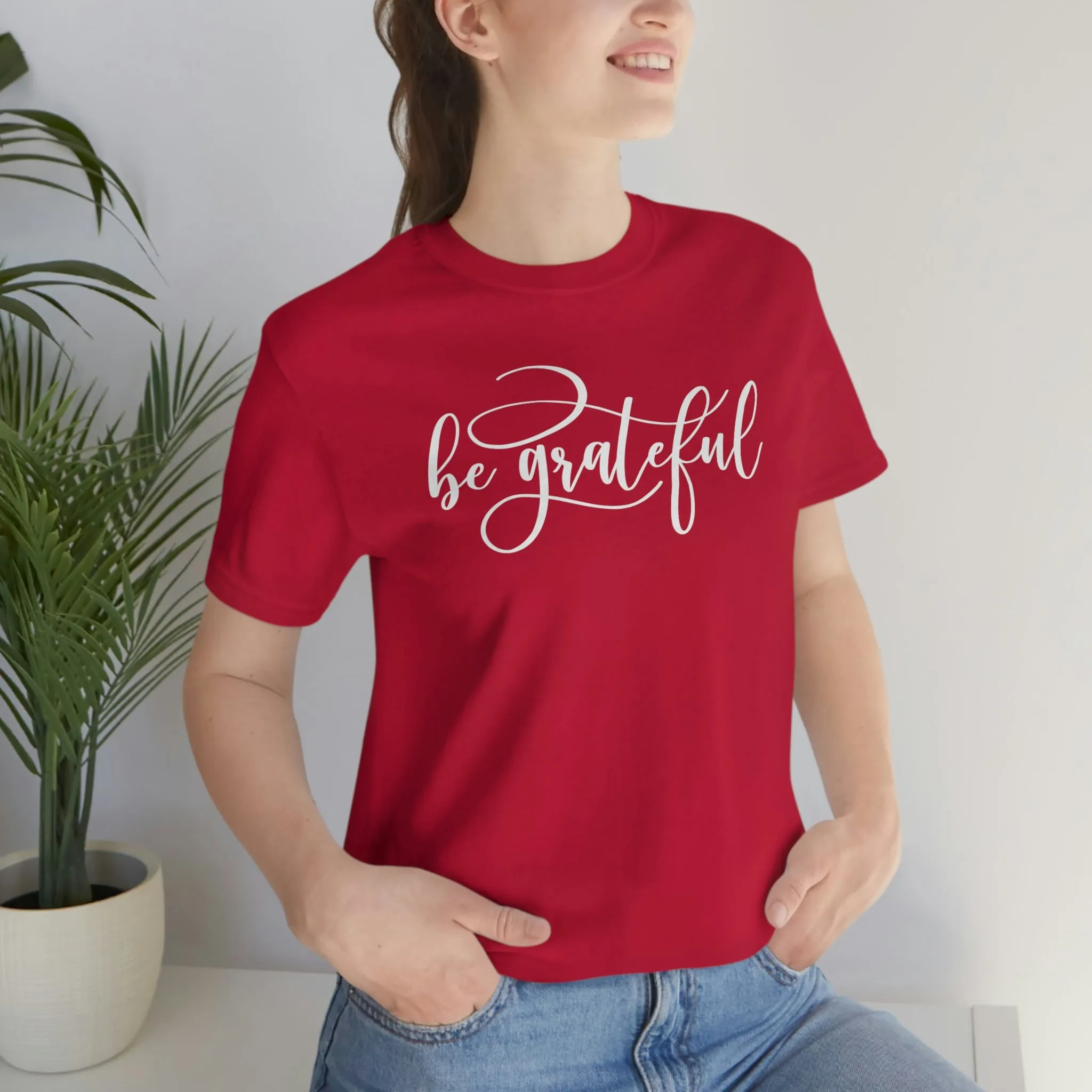 Be Grateful Short Sleeve T-Shirt