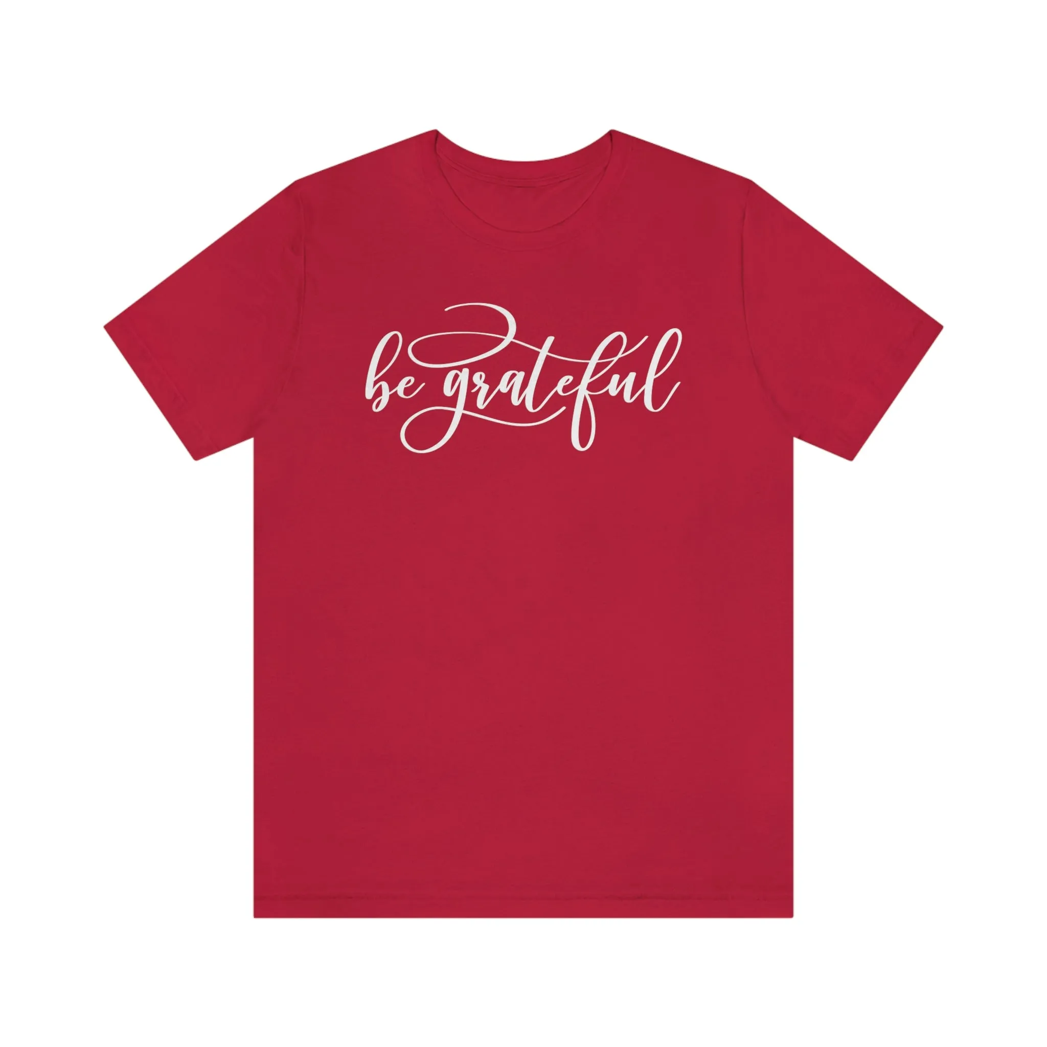 Be Grateful Short Sleeve T-Shirt