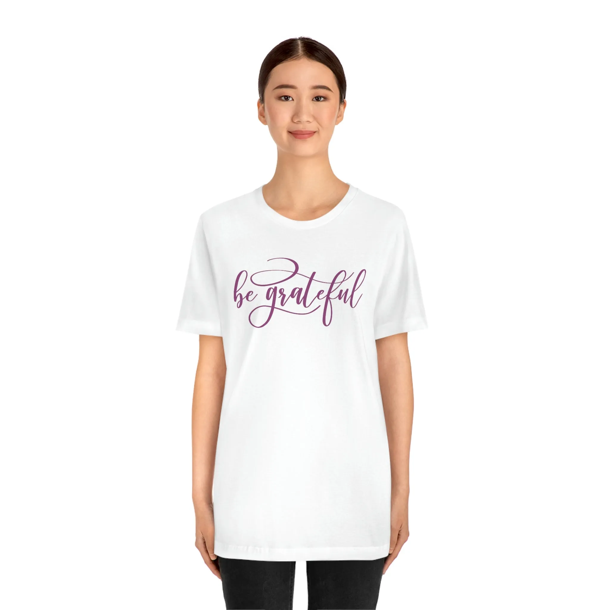 Be Grateful Short Sleeve T-Shirt
