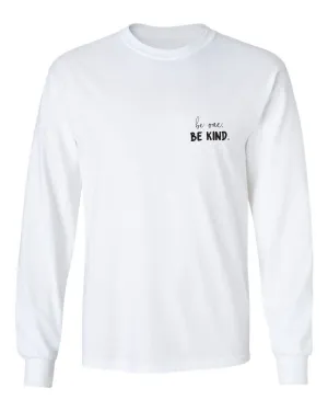 BE ONE. BE KIND. LONG SLEEVE TEE (UNISEX)