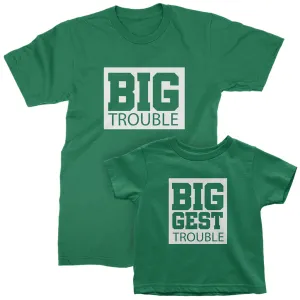 Big Trouble and Biggest Trouble- short sleeve Matching T-Shirts