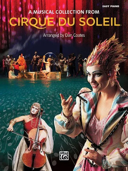 Cirque du Soleil: A Musical Collection, Easy Piano