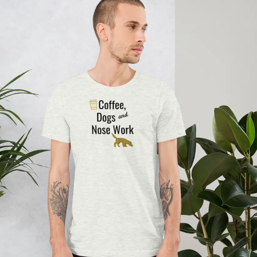 Coffee, Dogs & Nose Work T-Shirts - Light