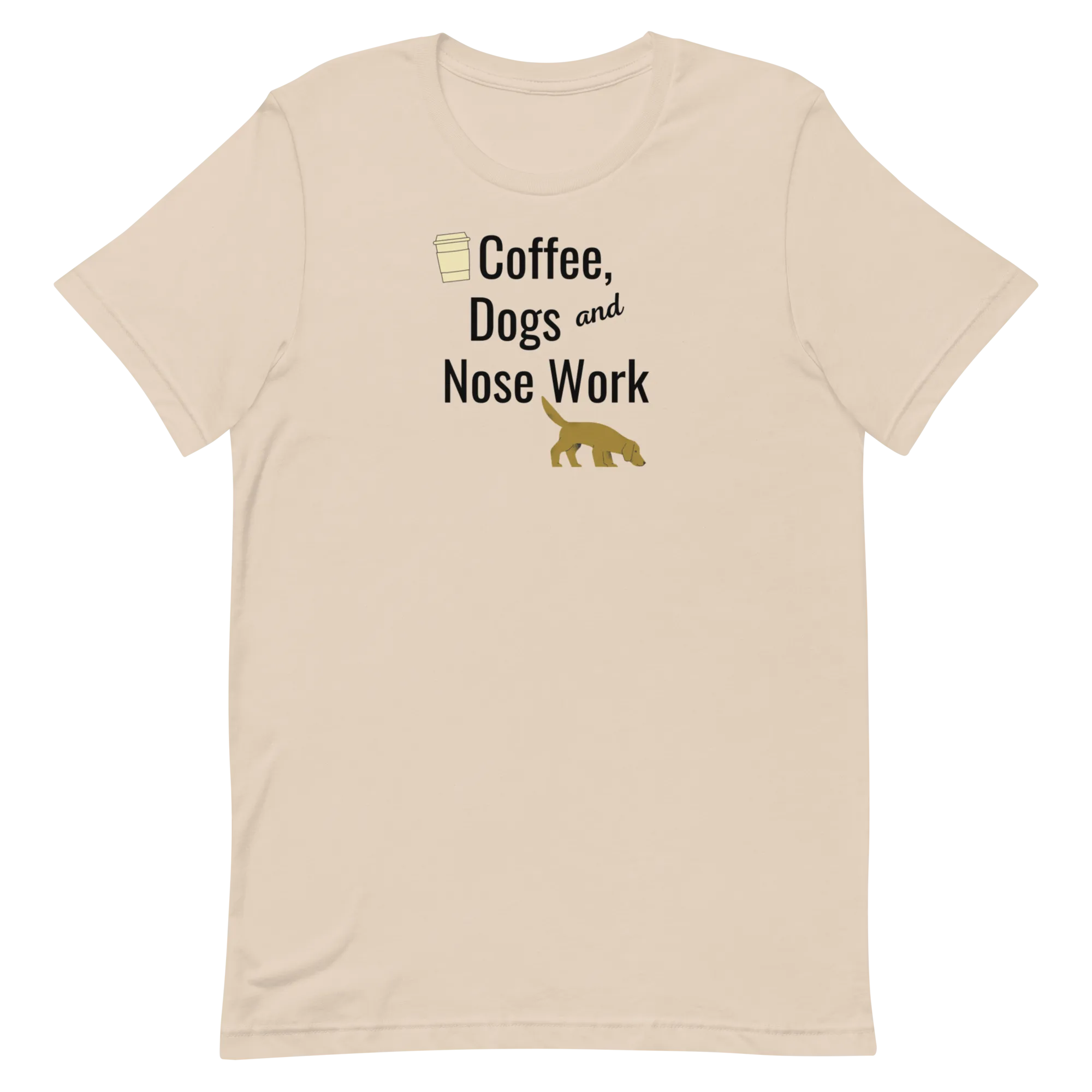 Coffee, Dogs & Nose Work T-Shirts - Light