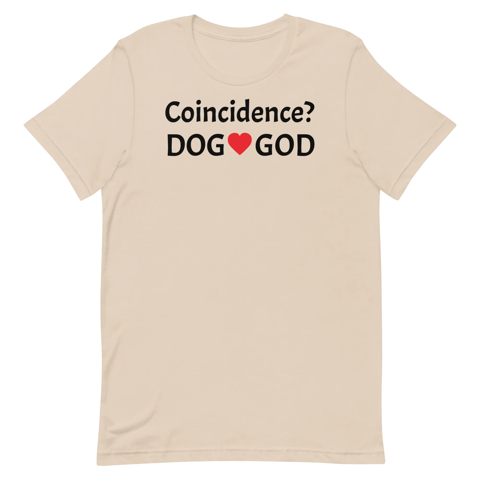 Coincidence Dog - God T-Shirts- Light