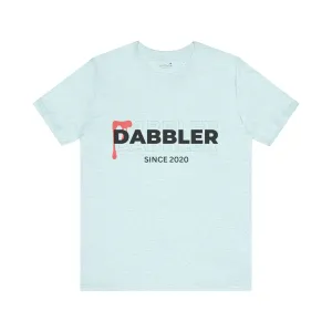 Dabbler Since 2020 Shirt