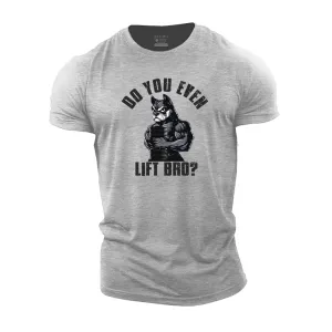 Do You Even Lift Bro? Cotton T-Shirt
