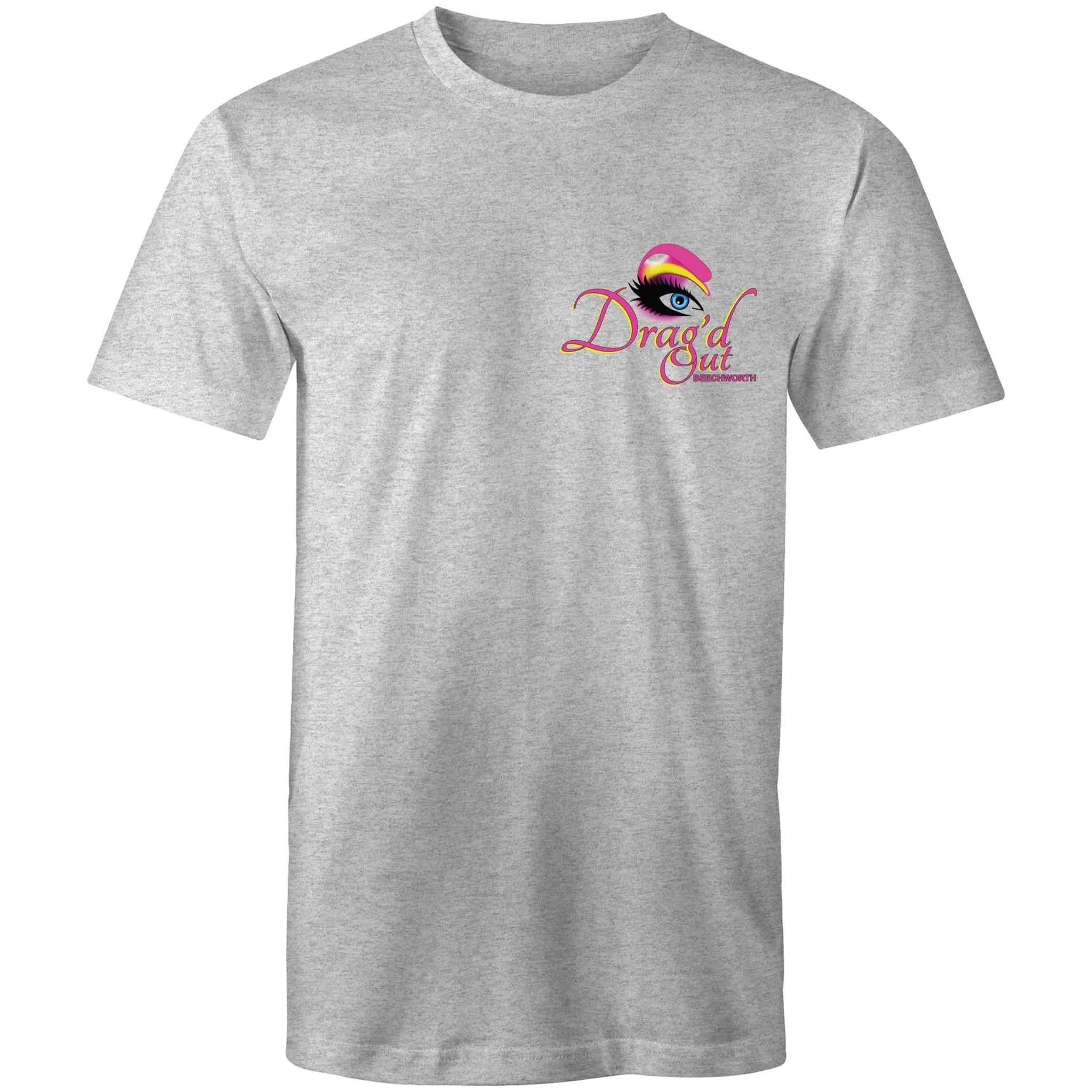 Drag'd Out Beechworth - I Got Drag'd Out in Beechworth T-Shirt Double Sided Unisex (LG154)