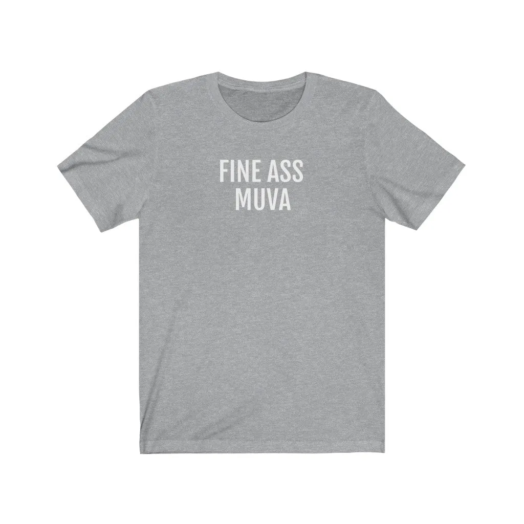 Fine Ass Muva - Unisex Jersey Short Sleeve Tee