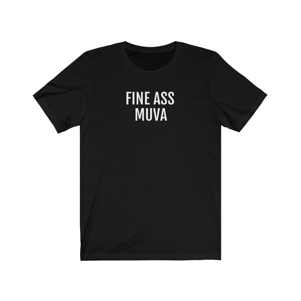 Fine Ass Muva - Unisex Jersey Short Sleeve Tee