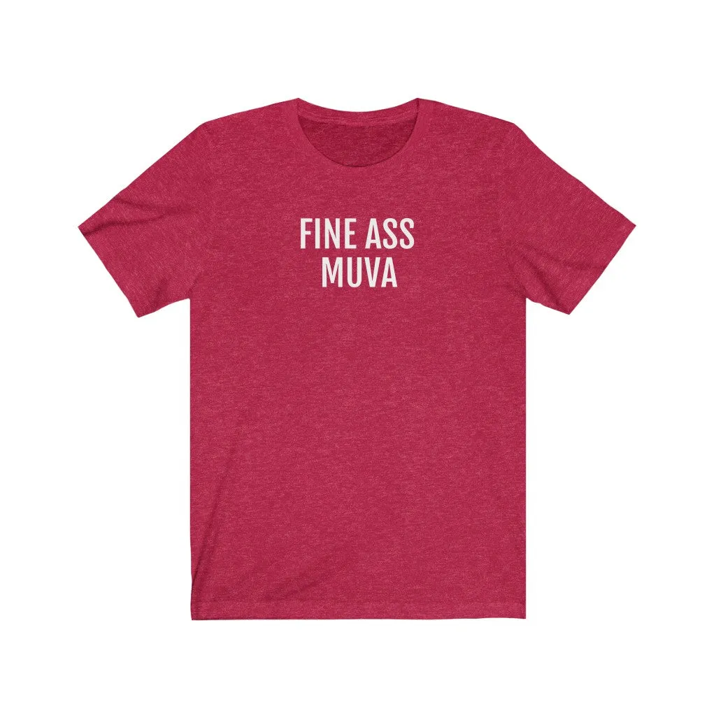 Fine Ass Muva - Unisex Jersey Short Sleeve Tee