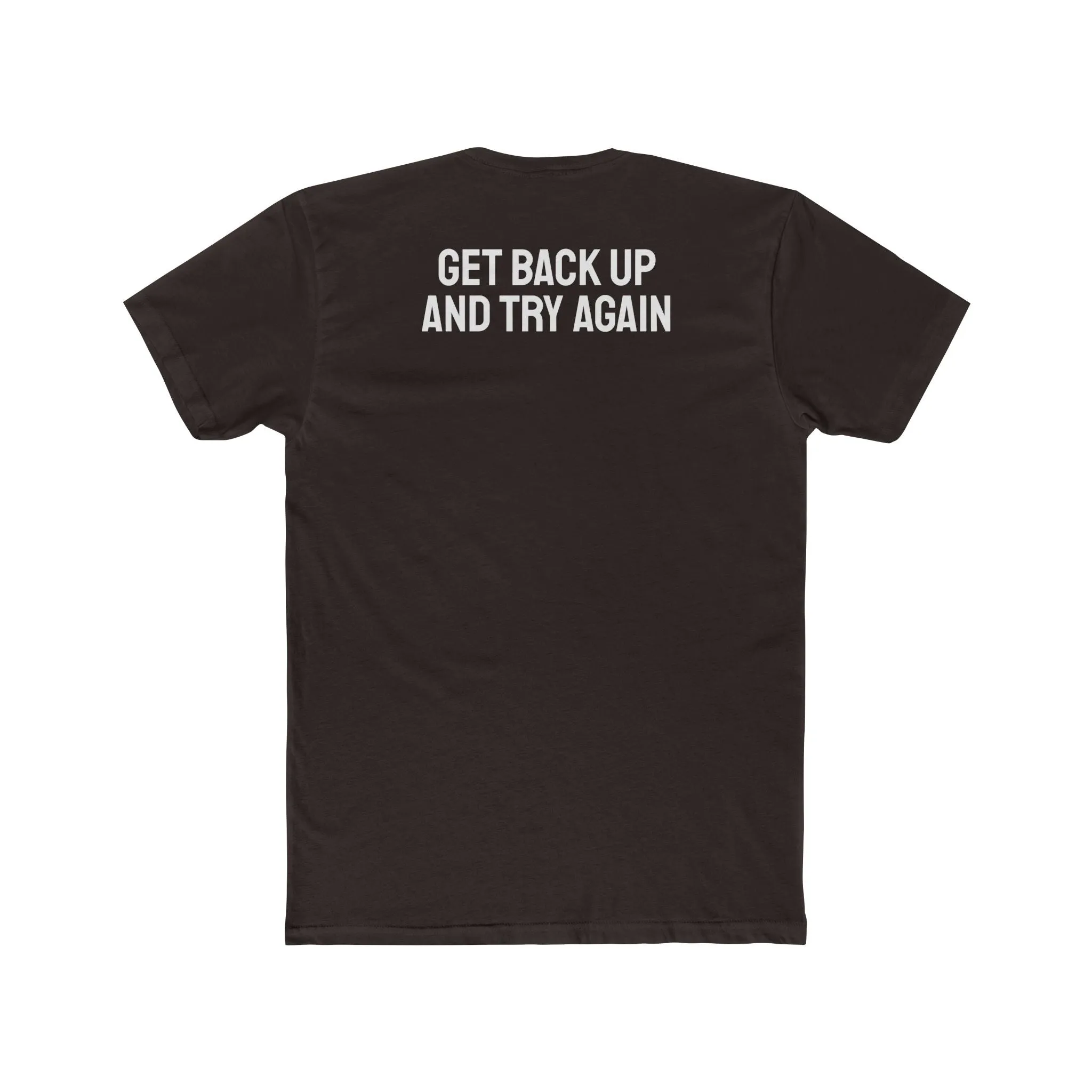 Get Back Up And Try Again - Unisex Cotton Crew Tee