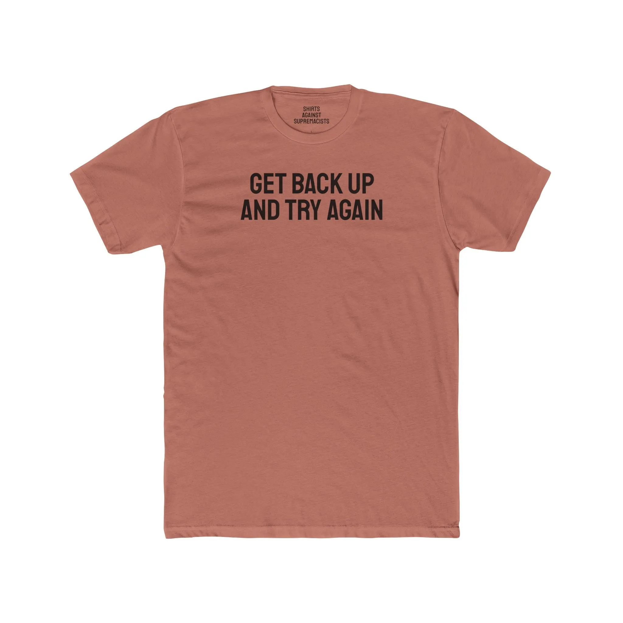 Get Back Up And Try Again - Unisex Cotton Crew Tee