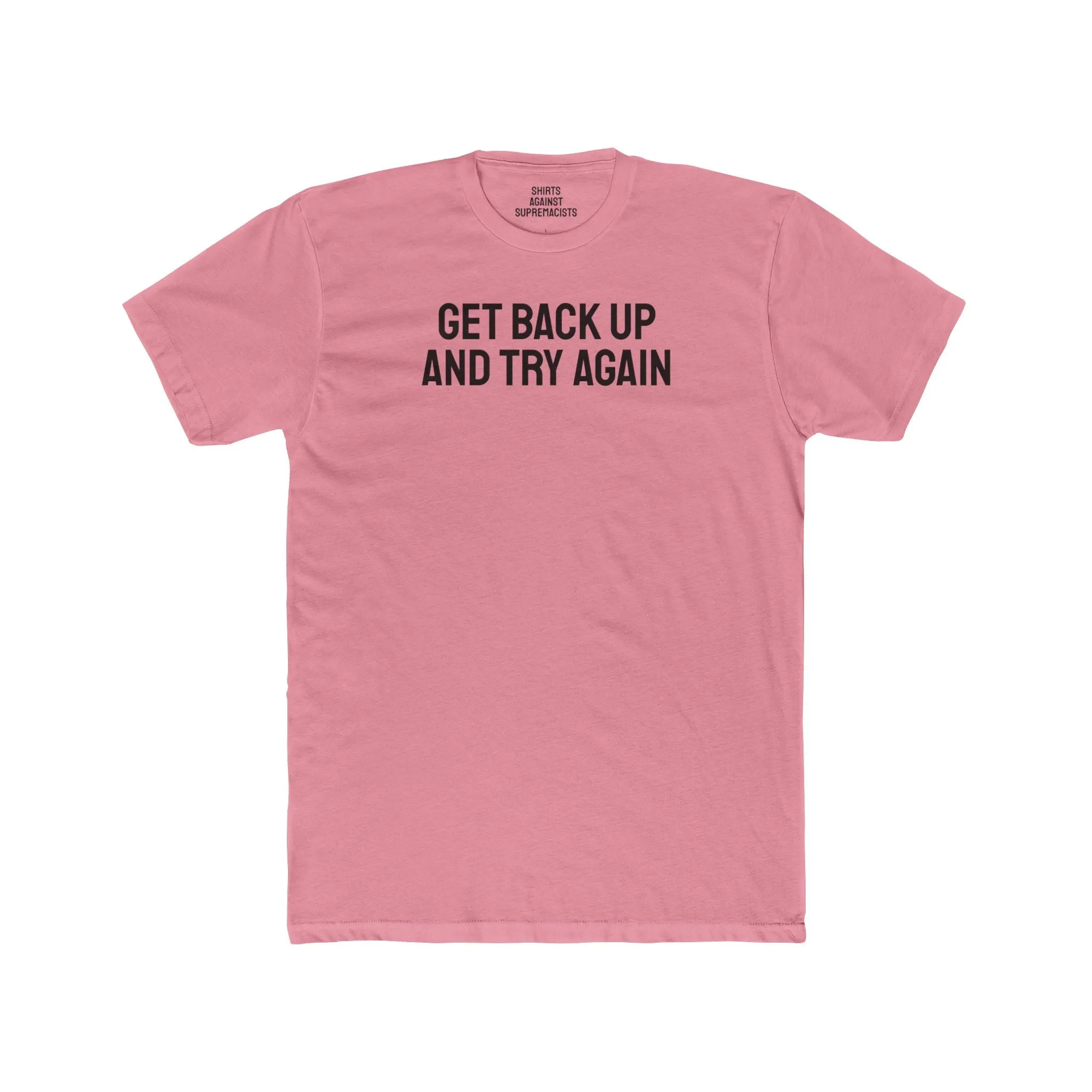 Get Back Up And Try Again - Unisex Cotton Crew Tee