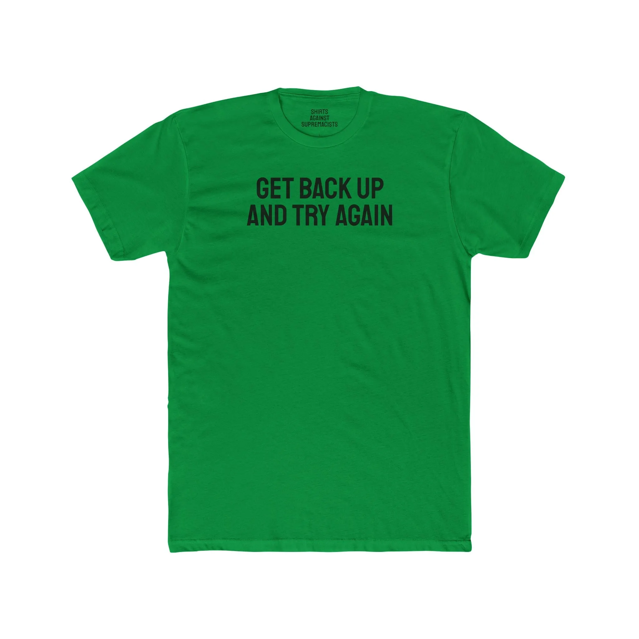 Get Back Up And Try Again - Unisex Cotton Crew Tee