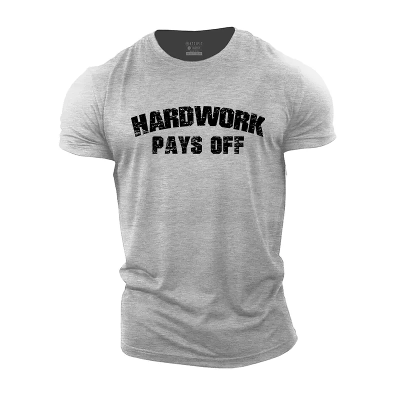 Hard Work Pays Off Cotton T-Shirt