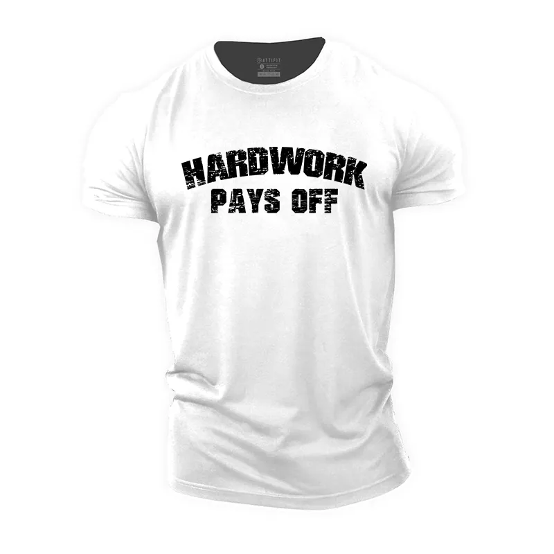 Hard Work Pays Off Cotton T-Shirt