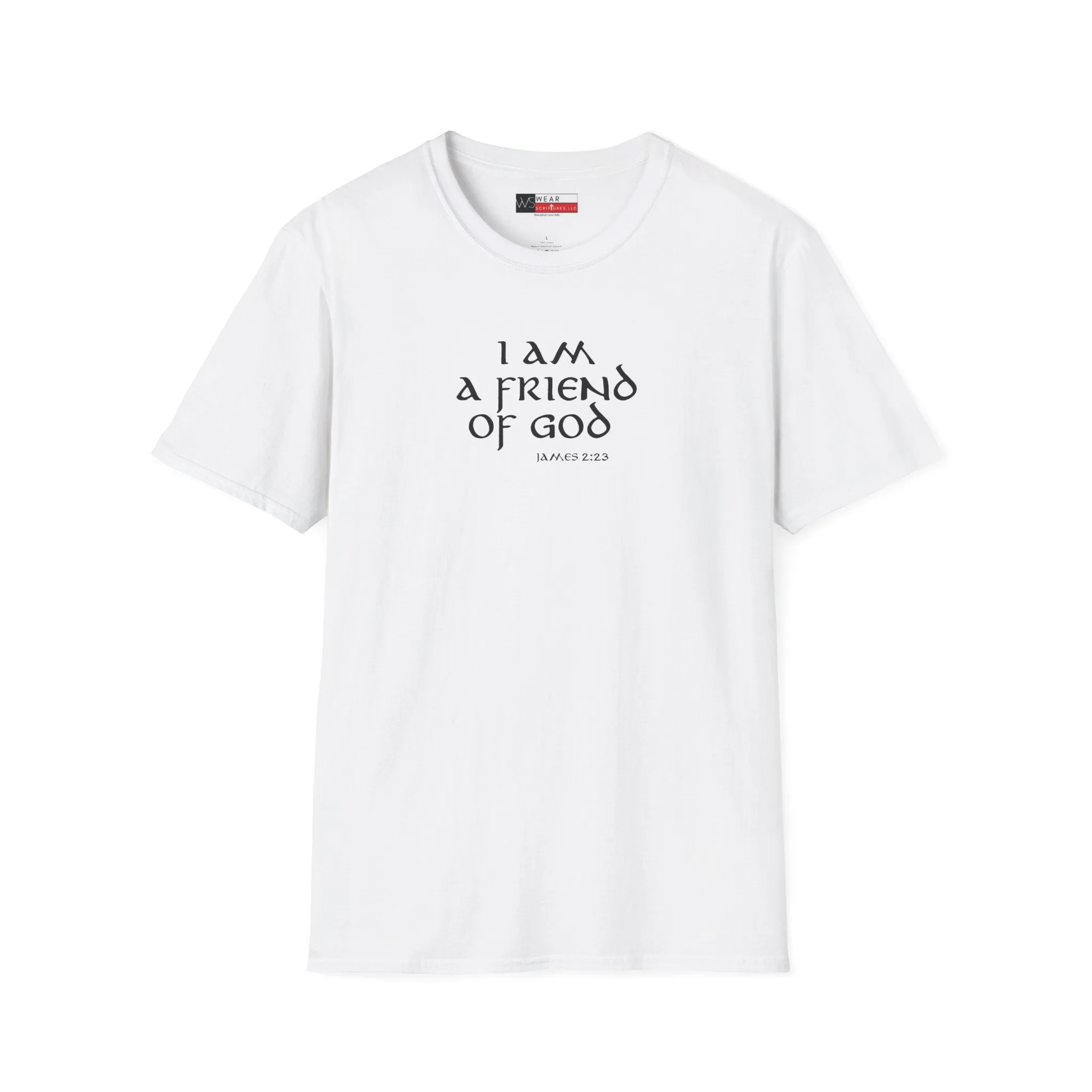 I am a Friend of God Men’s Unisex Softstyle T-Shirt