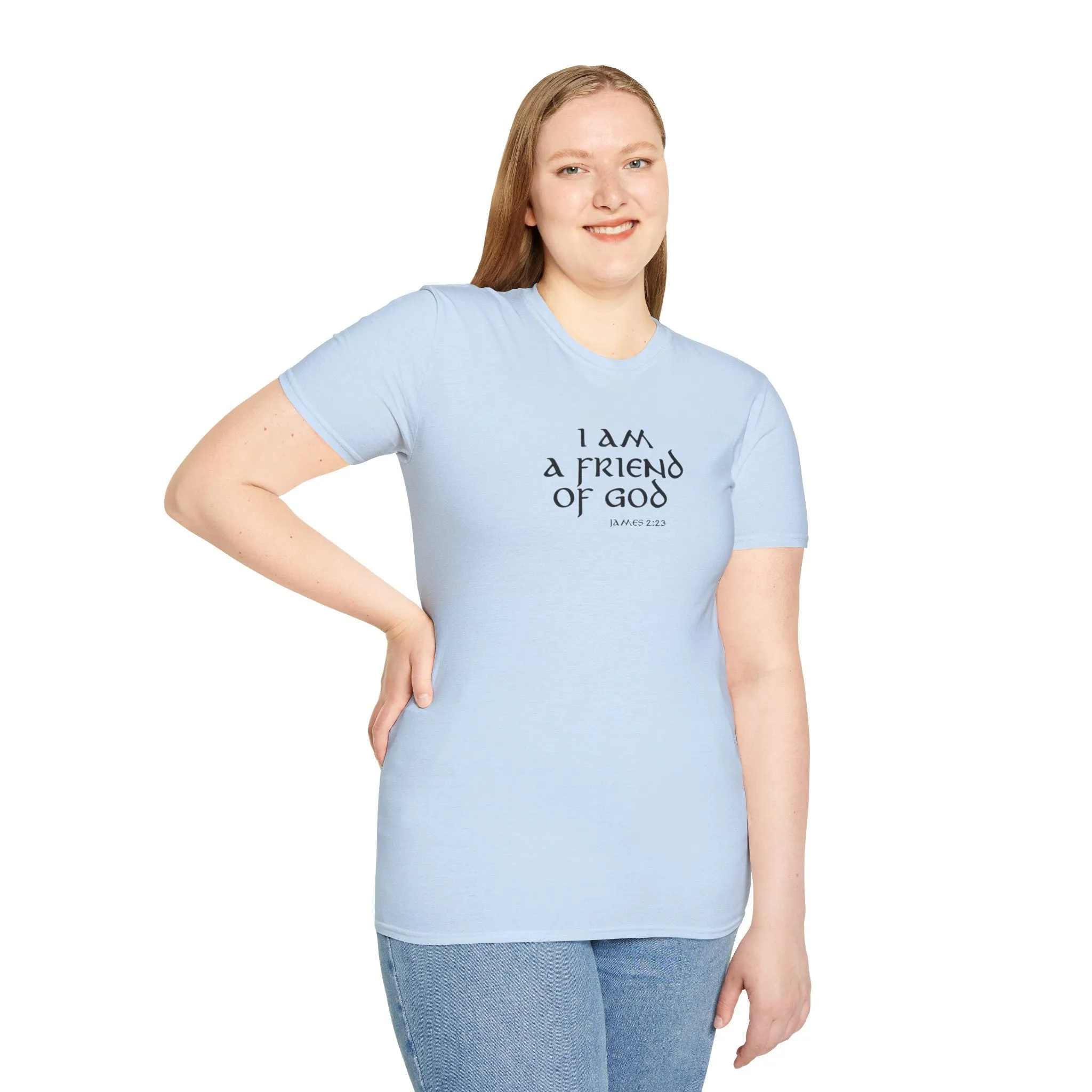 I am a Friend of God Men’s Unisex Softstyle T-Shirt