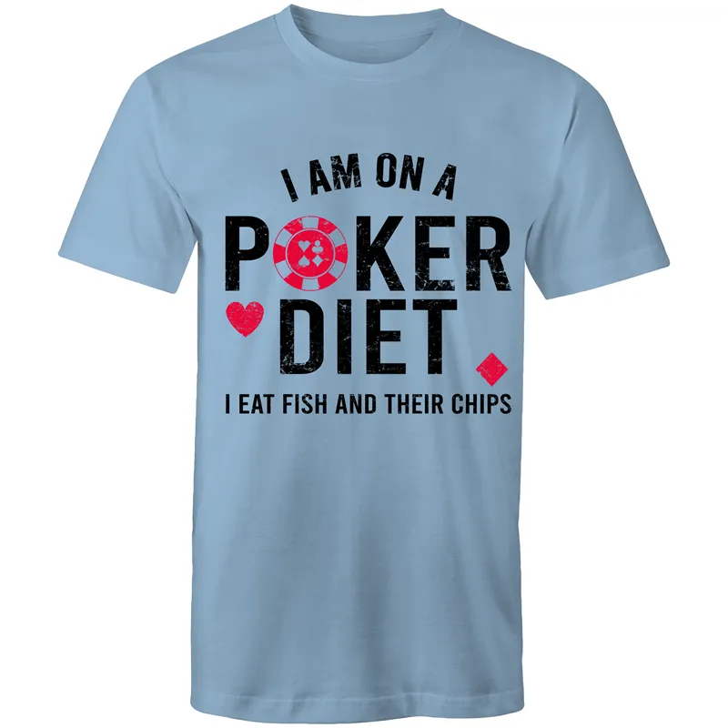 I am on a Poker diet T-Shirt