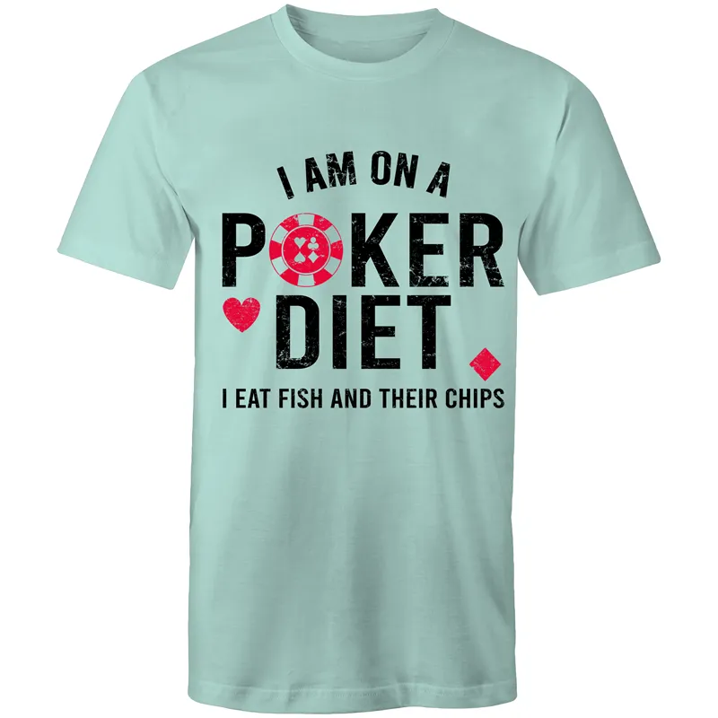 I am on a Poker diet T-Shirt