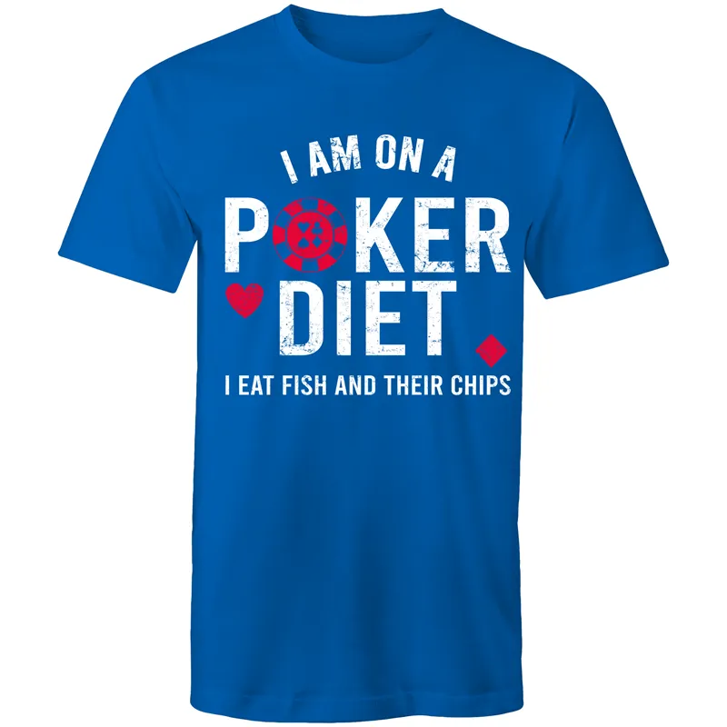 I am on a Poker diet T-Shirt