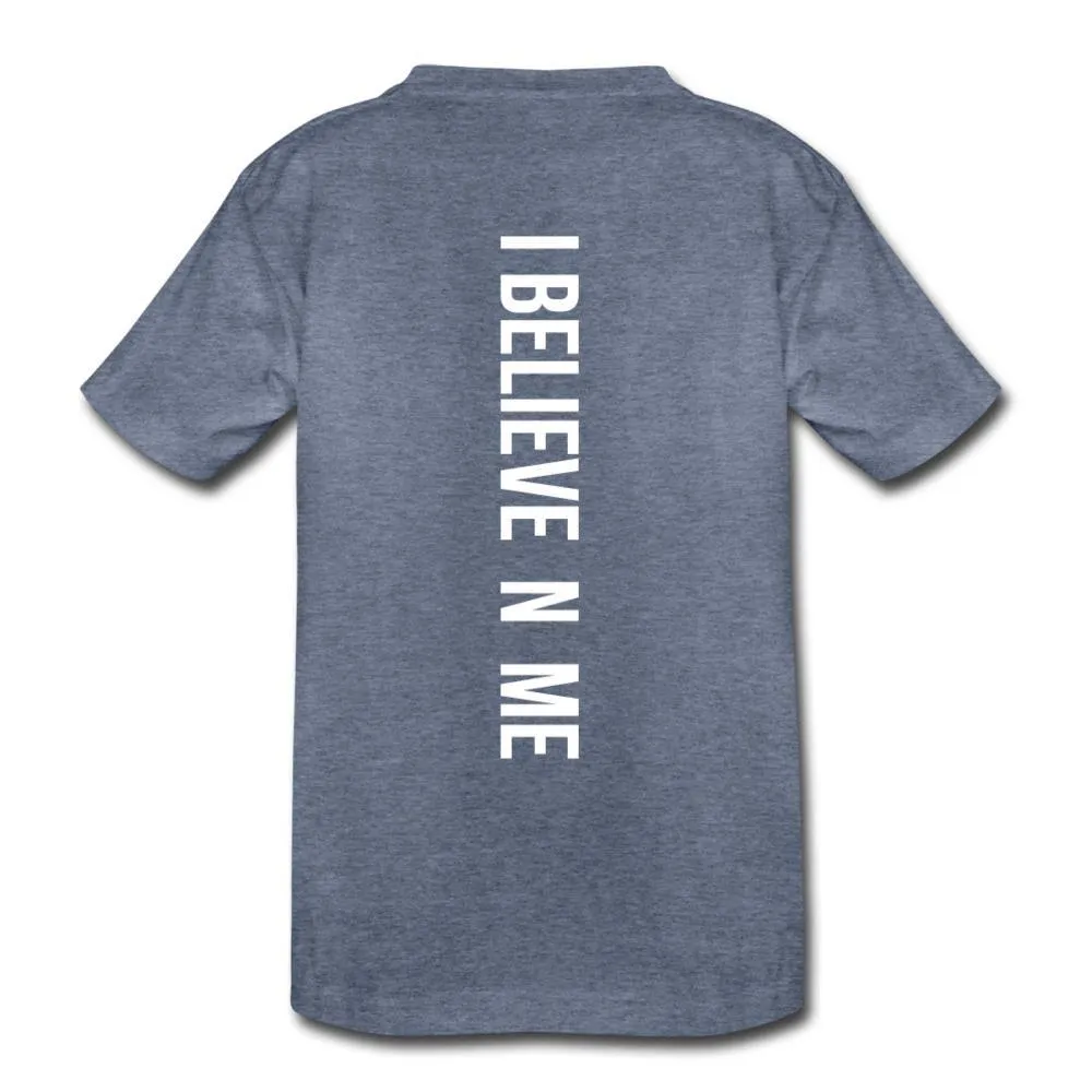I Believe in Me Kids' Premium T-Shirt