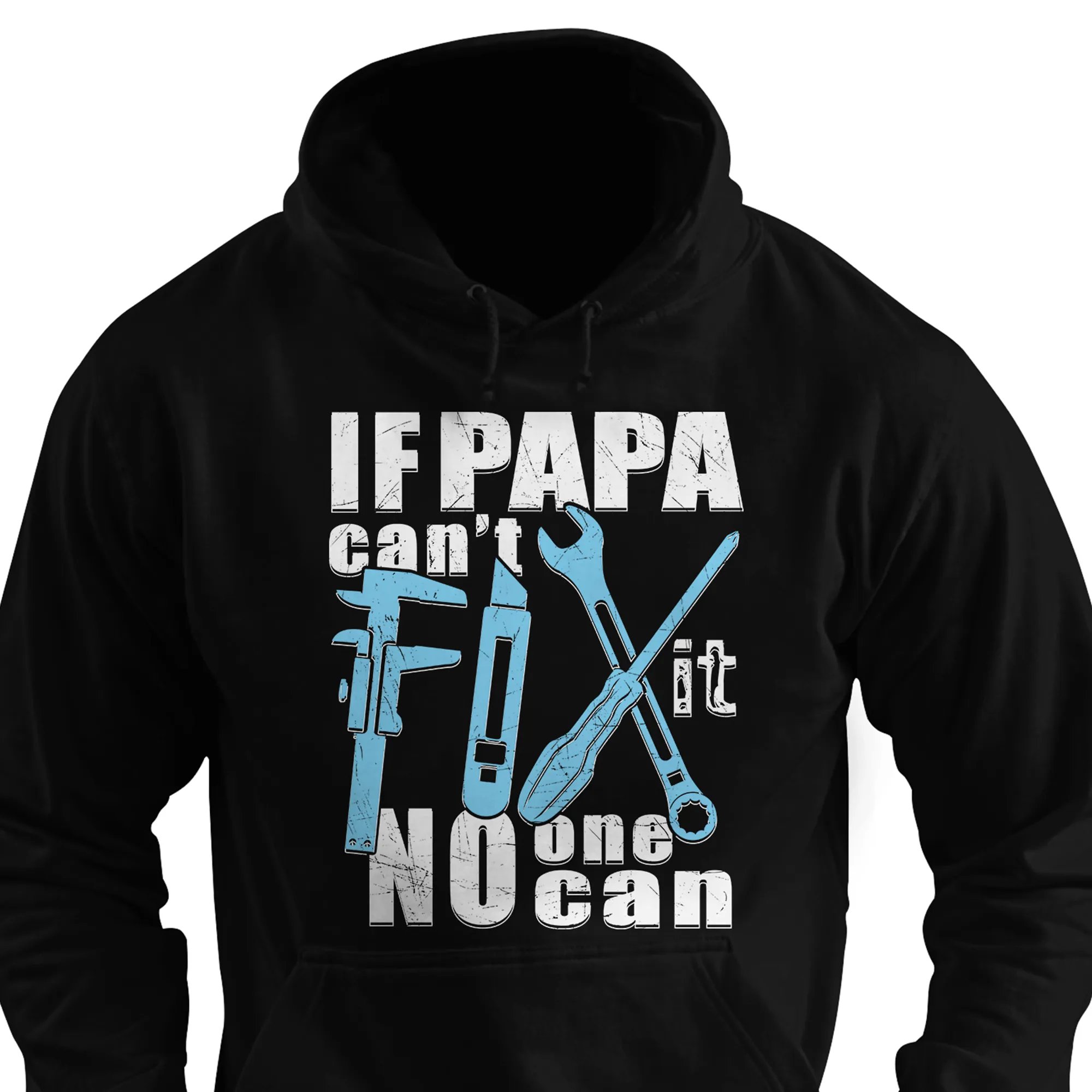If Papa Can't Fix It No One Can Shirt