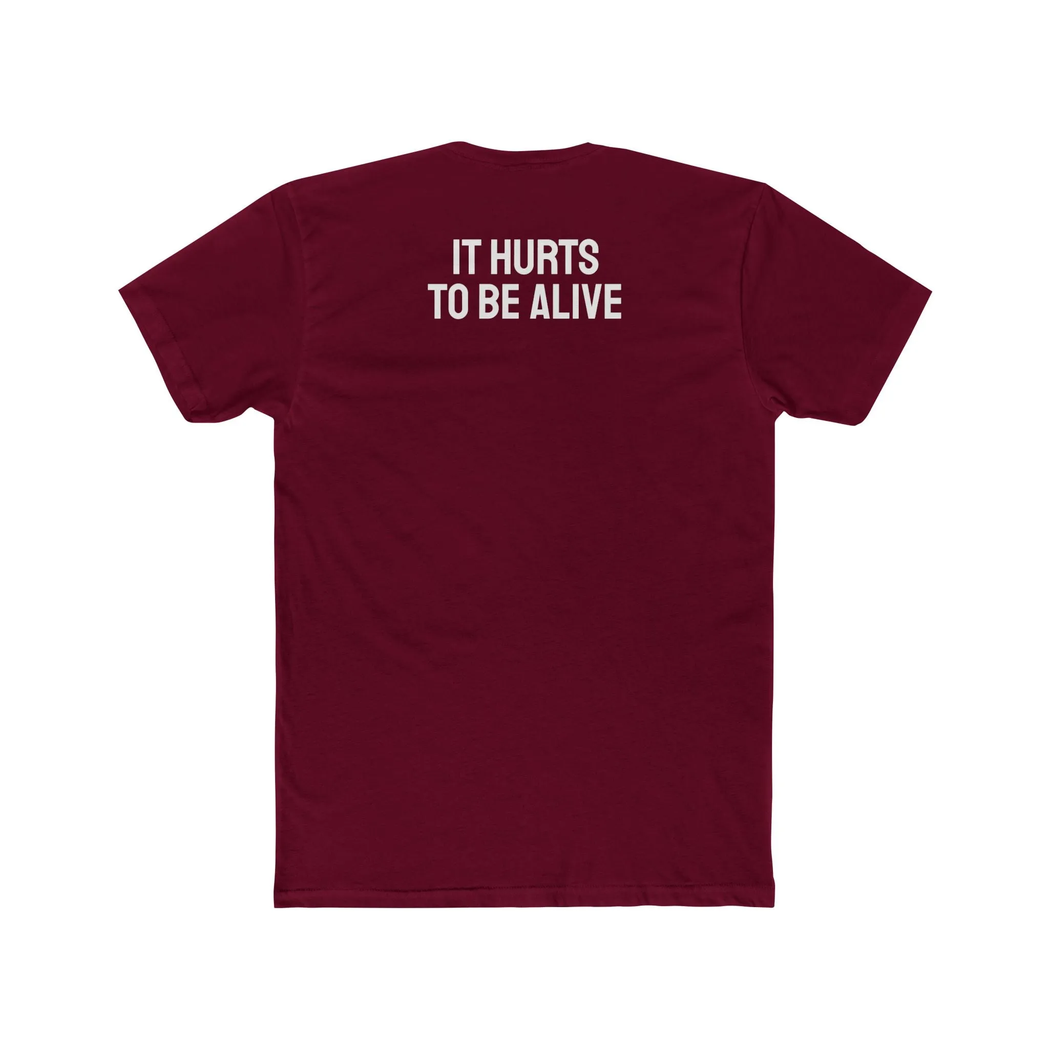 It Hurts To Be Alive - Unisex Cotton Crew Tee
