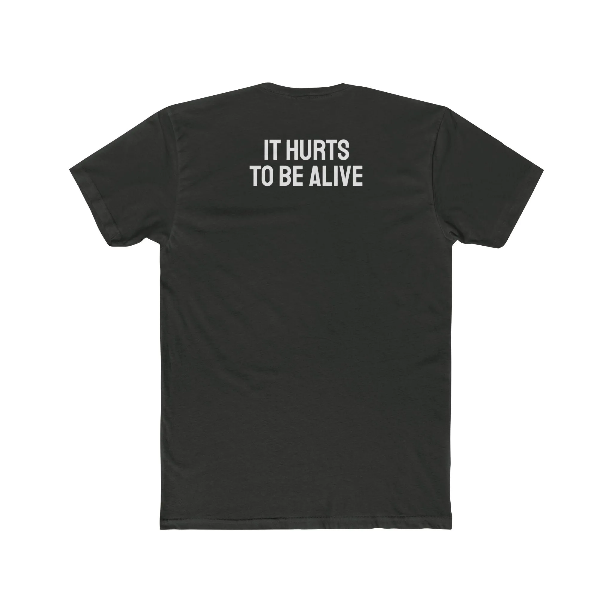 It Hurts To Be Alive - Unisex Cotton Crew Tee
