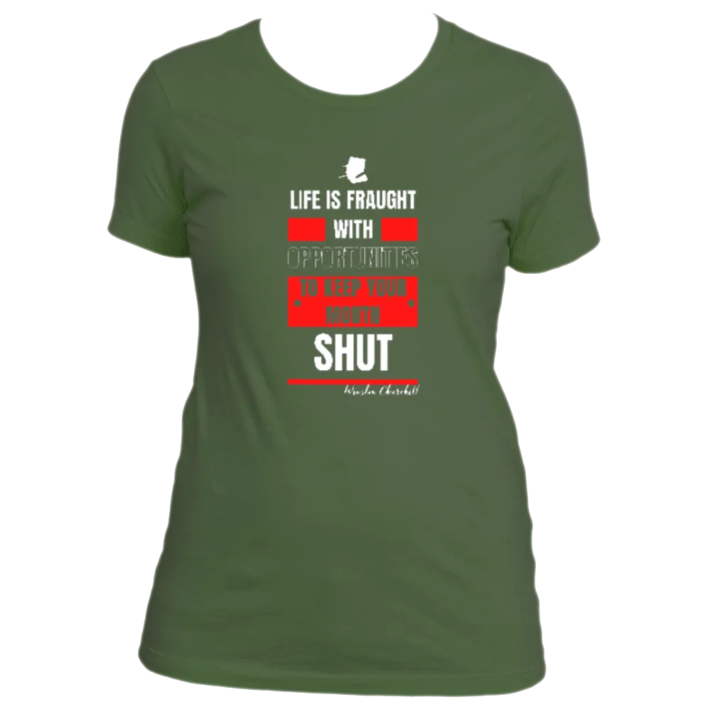 Keep Your Mouth Shut - Women's