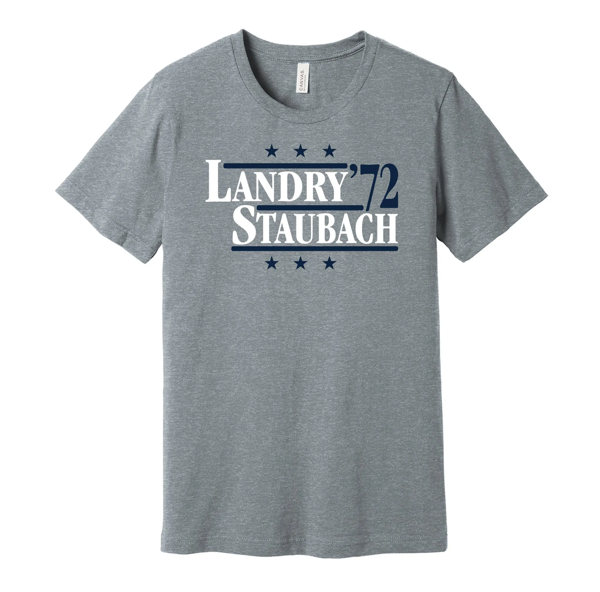 Landry & Staubach '72 - Dallas Football Legends Political Campaign Parody T-Shirt - Hyper Than Hype Shirts