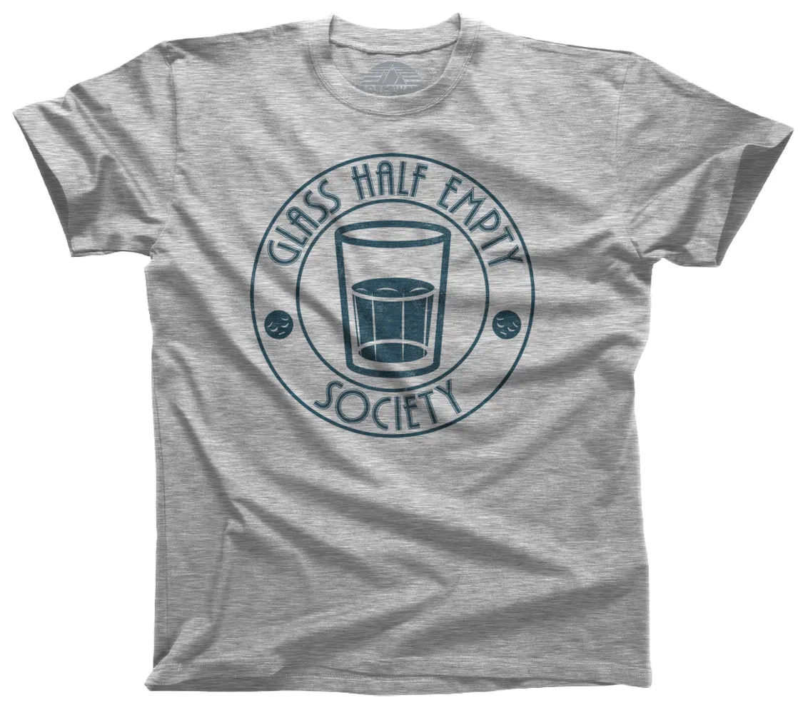 Men's Glass Half Empty Society T-Shirt