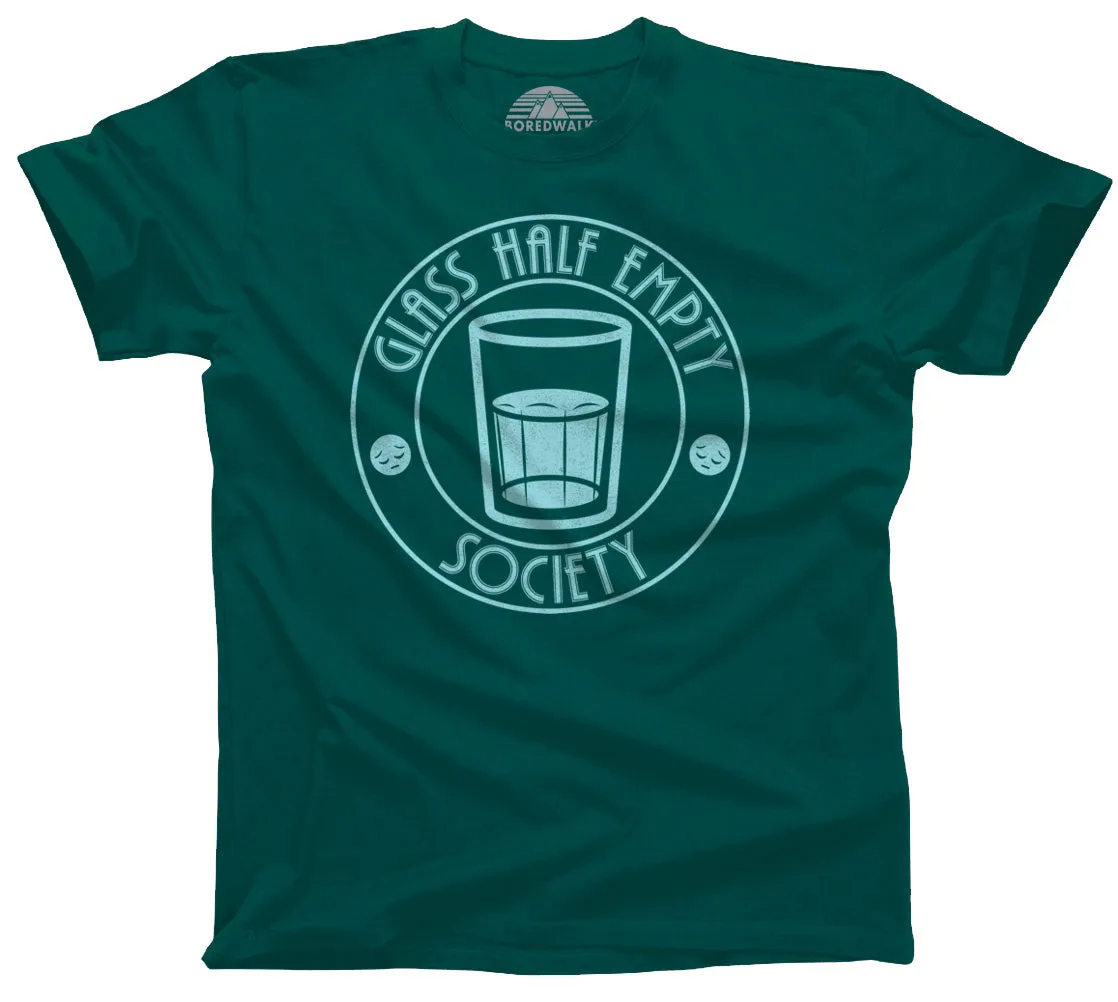 Men's Glass Half Empty Society T-Shirt