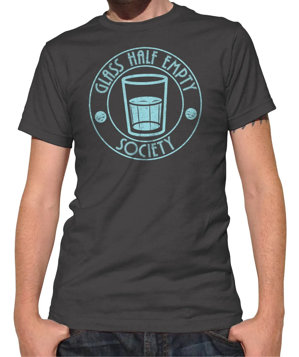 Men's Glass Half Empty Society T-Shirt