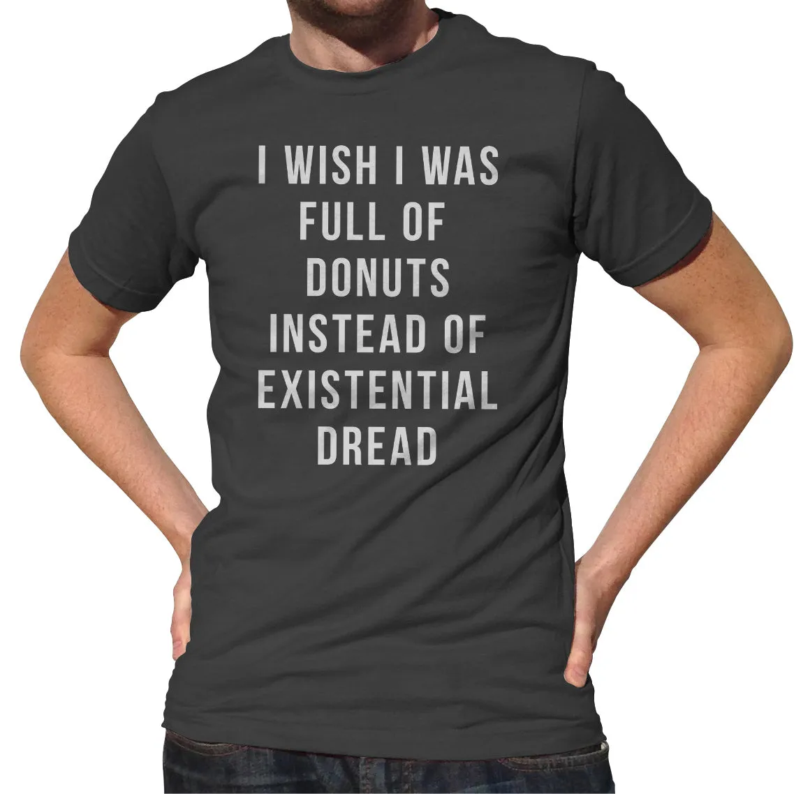 Men's I Wish I Was Full of Donuts Instead of Existential Dread T-Shirt