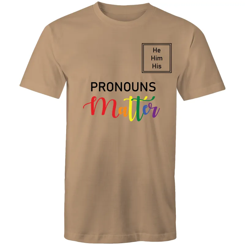 Pronouns Matter He Him His T-Shirt Unisex (LG023)