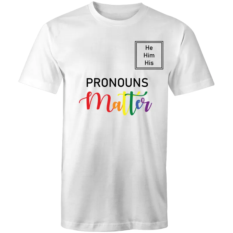 Pronouns Matter He Him His T-Shirt Unisex (LG023)