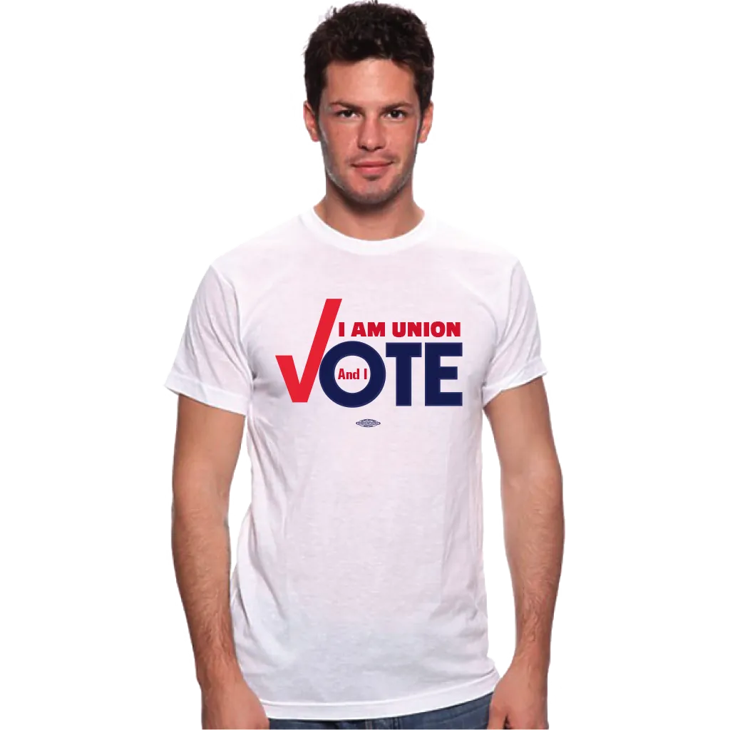 "I Am Union and I VOTE" T-shirt