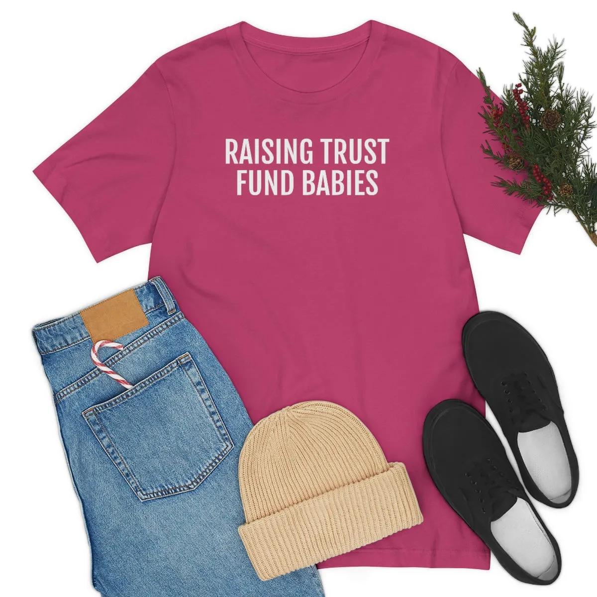Raising Trust Fund Babies - Unisex Jersey Short Sleeve Tee