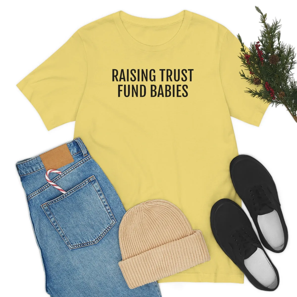 Raising Trust Fund Babies - Unisex Jersey Short Sleeve Tee