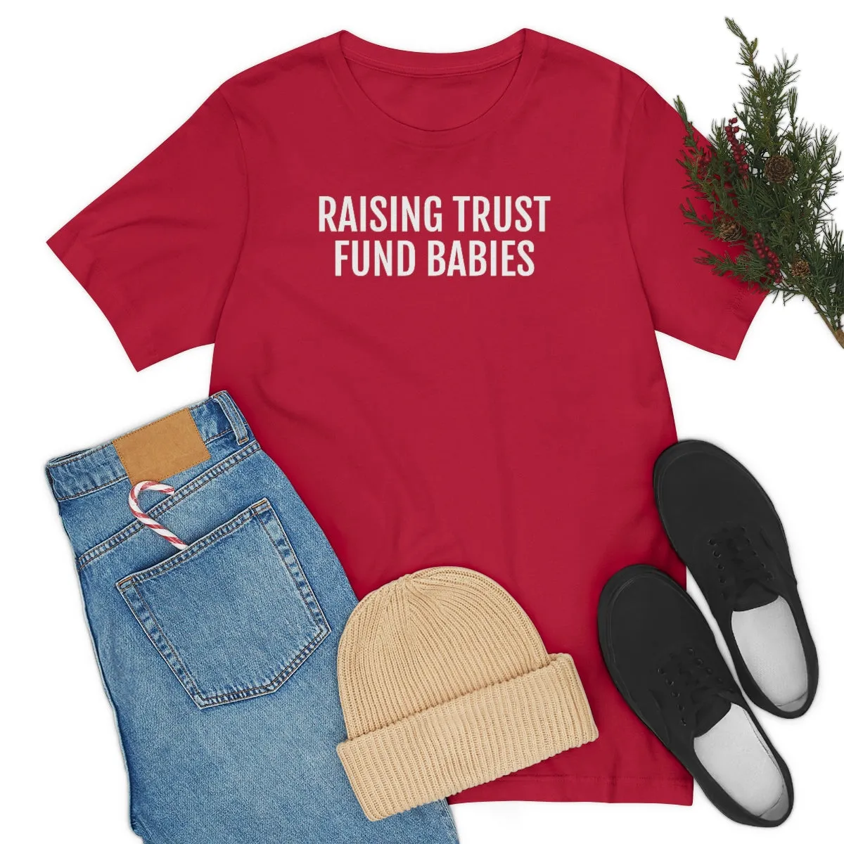 Raising Trust Fund Babies - Unisex Jersey Short Sleeve Tee