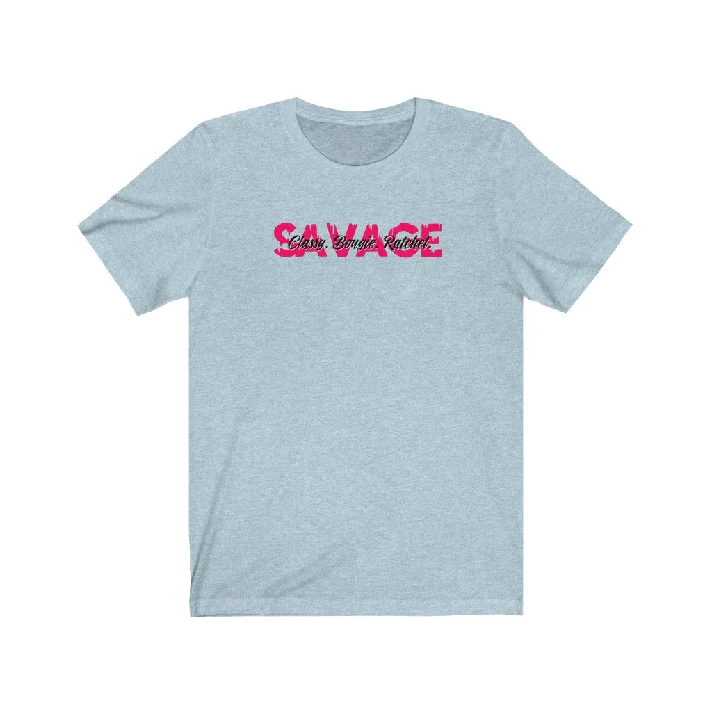 Savage. Classy Bougie! Boss Chic T-Shirt - Boss Babe (Words Middle)