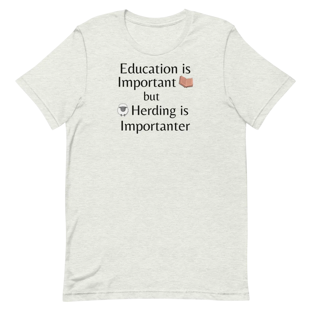 Sheep Herding is Importanter T-Shirts - Light
