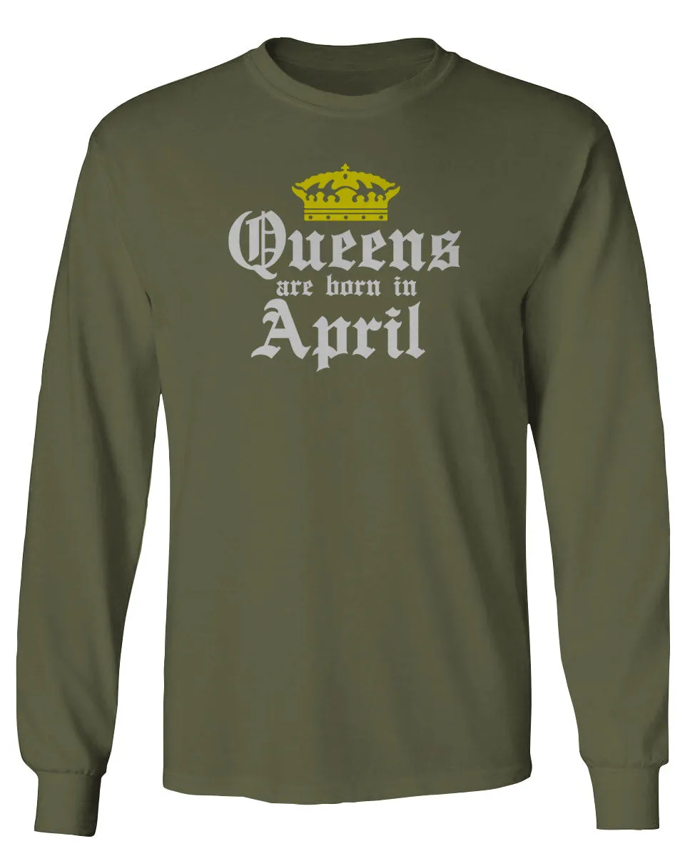 The Best Birthday Gift Queens are Born in April mens Long sleeve t shirt