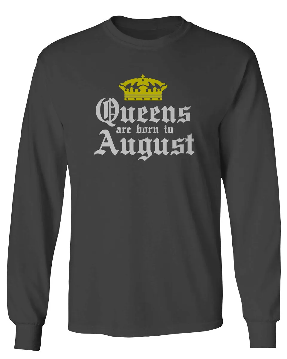 The Best Birthday Gift Queens are Born in August mens Long sleeve t shirt